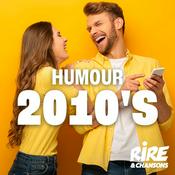Radio RIRE ET CHANSONS HUMOUR 2010'S