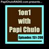 undefined 1on1 with Papi Chulo [Episodes 151-200]