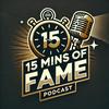 undefined 15 MINS OF FAME