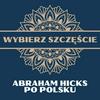 undefined Abraham Hicks Po Polsku