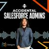 undefined Accidental Salesforce Admins