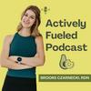 undefined Actively Fueled Podcast