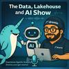 undefined The Data, Lakehouse and AI Show