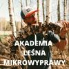 undefined Akademia Leśna Mikrowyprawy