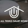 undefined All Things Smart Home
