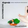 undefined Anatomiczne dygresje - podcast o odzyskiwaniu wolności jedzenia