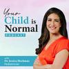 undefined Your Child is Normal: with Dr Jessica Hochman