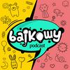 undefined Bajkowy Podcast