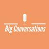 undefined BIG Conversations