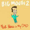 undefined Big Mouth 2: Nick Kroll is my Dad