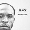 undefined Black Existentialism