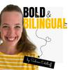 undefined BOLD & BILINGUAL - The Non-Native Bilingual Parenting Podcast