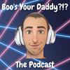 undefined Boo's Your Daddy!?!