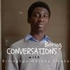 undefined Boring Conversations