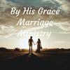 undefined By His Grace Marriage Ministry