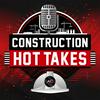 undefined Construction Hot Takes
