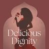 undefined Delicious Dignity