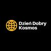 undefined Dzień Dobry Kosmos