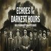 undefined Echoes of the Darkest Hours