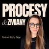 undefined Procesy & Zmiany | Podcast o psychologii Edyty Zając