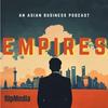 undefined Empires - An Asian Business Podcast