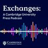 undefined Exchanges: A Cambridge UP Podcast