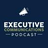 undefined Executive Communications Podcast