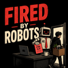 undefined Fired By Robots