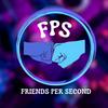 undefined FPS (Friends Per Second)