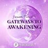 undefined Gateways to Awakening