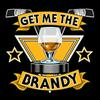 undefined Get Me The Brandy