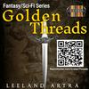 undefined Golden Threads, Epic Fantasy Audiobook Podcast