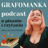 undefined GrafomAnka podcast - o pisaniu i czytaniu