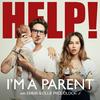undefined Help! I'm A Parent with Emma and Ollie Proudlock
