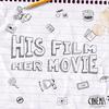 undefined His Film Her Movie