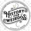 undefined History For Weirdos