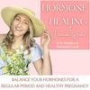 undefined Hormone Healing | Migraines, Birth Control, Mood Swings, Fertility, Periods, Libido
