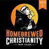 undefined Homebrewed Christianity