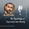 undefined The Psychology of Depression and Anxiety - Dr. Scott Eilers