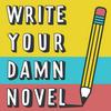 undefined Write Your Damn Novel: A podcast about writing a book in a month