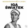 undefined Iga Świątek - Biography Flash