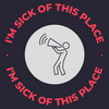 undefined I’m Sick Of This Place