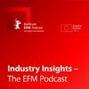 undefined Industry Insights - The EFM Podcast