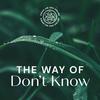 undefined Kwan Um Zen Online Podcast – The Way of Don’t Know.