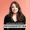 undefined Magdalena Hajkiewicz Psychodietetyka