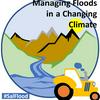 undefined Managing Floods in a Changing Climate