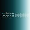 undefined Selfmastery Podcast