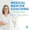 undefined Medical Mentor Coaching Podcast