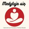undefined Medytuje się. Laboratorium Szczęścia Andrzej Stasiak