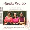 undefined Melodia Feminina